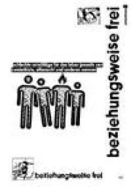 "Beziehungsweise frei". Alternativen zu Zweierkisten & Co