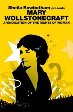 …presents Mary Wollstonecraft. A Vindication of the Rights of Woman