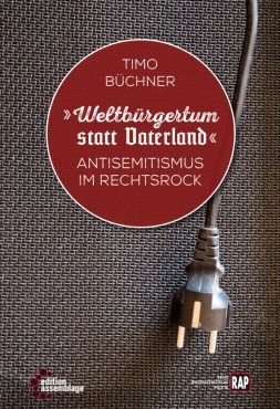 "Weltbürgertum statt Vaterland". Antisemitismus im Rechtsrock
