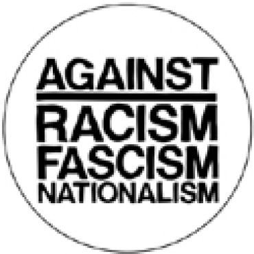 Against racism, fascism, nationalism