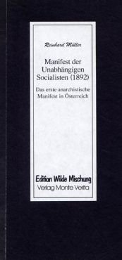 Manifest der Unabhngigen Socialisten (1892). Das erste anarchistische Manifest in sterreich