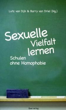 Sexuelle Vielfalt lernen. Schulen ohne Homophobie