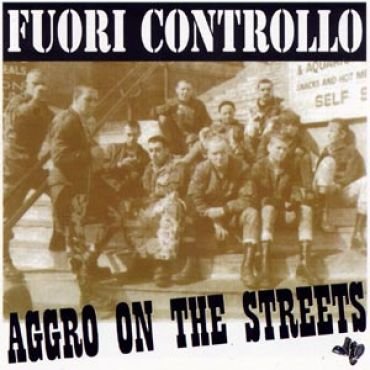 Fuori controllo - Aggro on the streets