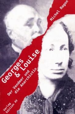 Georges & Louise. Der Vendeer und die Anarchistin