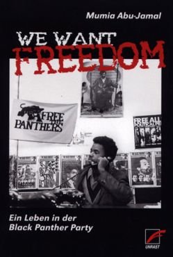 We want Freedom. Ein Leben in der Black Panther Party
