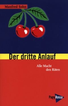 Der dritte Anlauf. Alle Macht den Rten