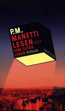 Manetti lesen oder vom guten Leben