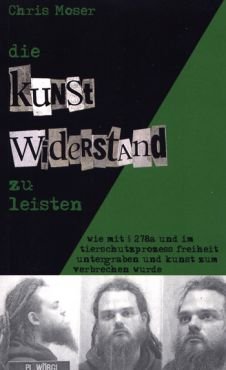 Die Kunst, Widerstand zu leisten. Ein Tatsachenbericht