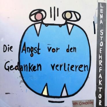 Lena Stoehrfaktor - Die Angst vor den Gedanken verlieren