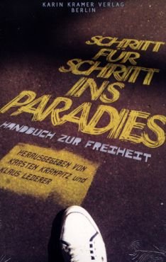 Schritt fr Schritt ins Paradies. Handbuch zur Freiheit