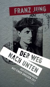 Der Weg nach unten. Aufzeichnungen aus einer groen Zeit. Autobiographie