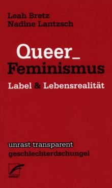 Queer_Feminismus. Label und Lebensrealität