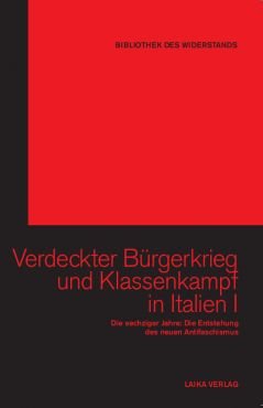 Verdeckter Brgerkrieg und Klassenkampf in Italien 1. Die sechziger Jahre (Buch+DVD - Bibliothek des Widerstands Band 31)