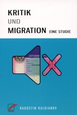 Kaloianov, Radostin: Kritik und Migration. Eine Studie