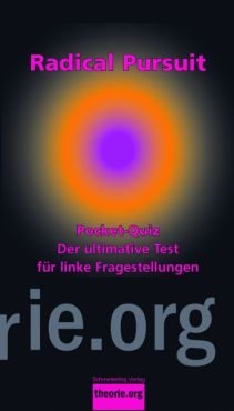 Radical Pursuit. Pocket-Quiz 1. Der ultimative Test fr linke Fragestellungen