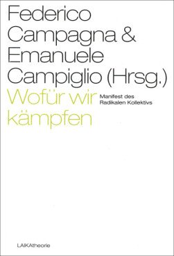 Wofür wir kämpfen. Manifest des Radikalen Kollektivs