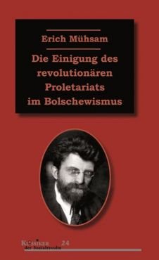 Die Einigung des revolutionren Proletariats im Bolschewismus