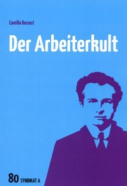 Der Arbeiterkult