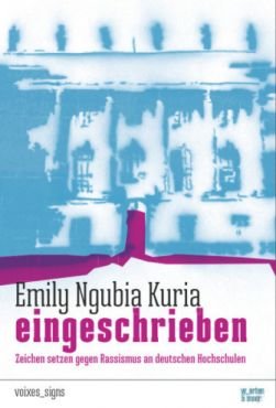 Eingeschrieben. Zeichen setzen gegen Rassismus an deutschen Hochschulen