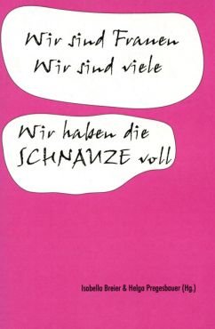 Wir sind Frauen, wir sind viele. Wir haben die Schnauze voll