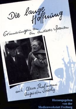 (Antiquariat) Die lange Hoffnung. Erinnerungen an ein anderes Spanien