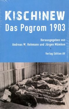 Kischinew - Das Pogrom 1903