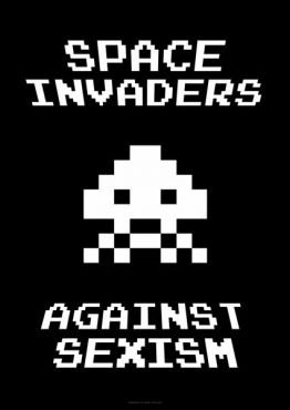 Plakat Space Invaders against sexism