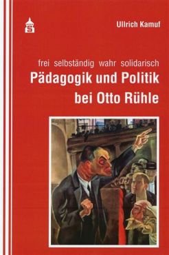 Pdagogik und Politik bei Otto Rhle
