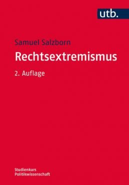 Rechtsextremismus. Erscheinungsformen und Erklrungsanstze (2. Auflage)