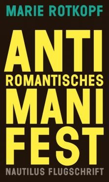 Antiromantisches Manifest. Eine poetische Lösung