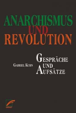 Anarchismus und Revolution. Gesprche und Aufstze