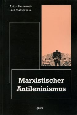 Pannekoek / Mattick: Marxistischer Antileninismus