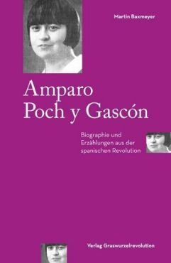 Amparo Poch y Gascón. Biographie und Erzählungen aus der spanischen Revolution
