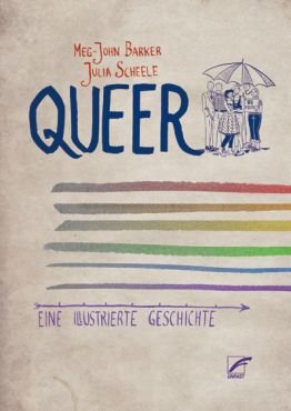 Queer. Eine illustrierte Geschichte