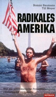 (Antiquariat) Radikales Amerika. Wie die amerikanische Protestbewegung Deutschland vernderte