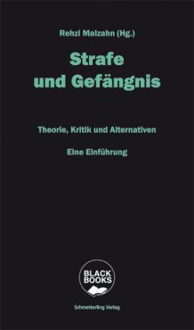 Strafe und Gefngnis. Theorie, Kritik, Alternativen. Eine Einfhrung