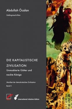 Manifest der demokratischen Zivilisation  - Band 2 (Kapitalismus)