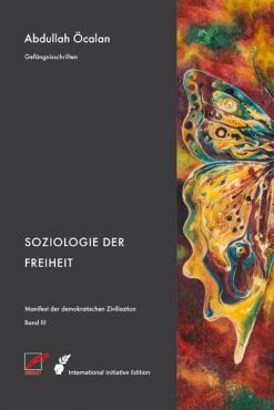 Manifest der demokratischen Zivilisation  - Band 3 (Soziologie der Freiheit)