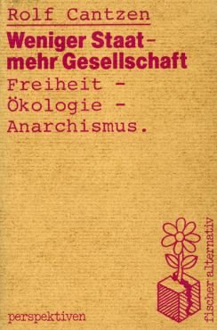 (Antiquariat) Weniger Staat, mehr Gesellschaft. Freiheit - kologie - Anarchismus