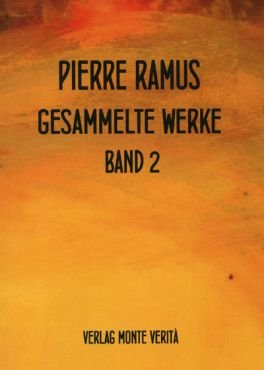 Pierre Ramus. Justizkritische Betrachtungen (Gesammelte Werke Band 2)