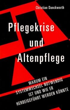 Pflegekrise und Altenpflege