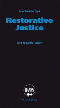 Restorative Justice. Eine radikale Vision