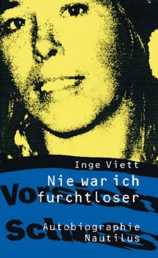 Nie war ich furchtloser. Autobiographie