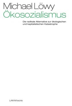 kosozialismus. Die radikale Alternative zur kologischen und kapitalistischen Katastrophe