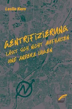 Gentrifizierung lsst sich nicht aufhalten und andere Lgen