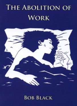 The Abolition of Work