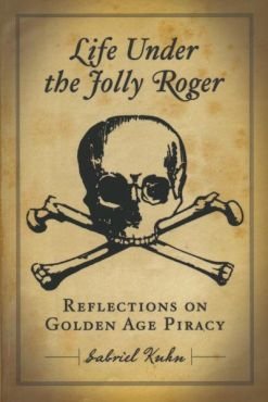 (Antiquariat) Life Under the Jolly Roger: Reflections on Golden Age Piracy