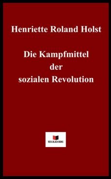 Die Kampfmittel der sozialen Revolution