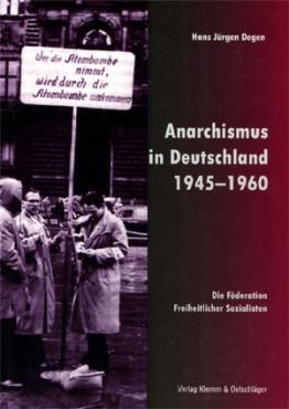 Anarchismus in Deutschland 1945-1960. Die Fderation Freiheitlicher Sozialisten