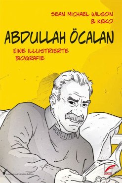 Abdullah Öcalan. Eine illustrierte Biografie